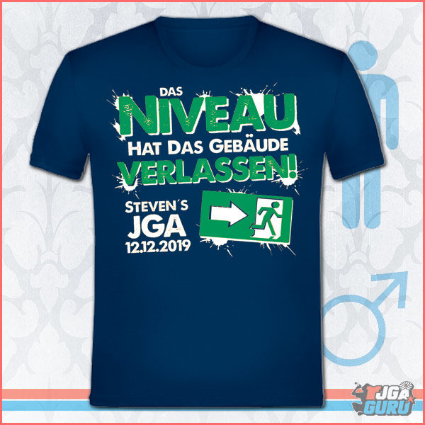 JGA Shirt Das Niveau hat das Gebäude verlassen